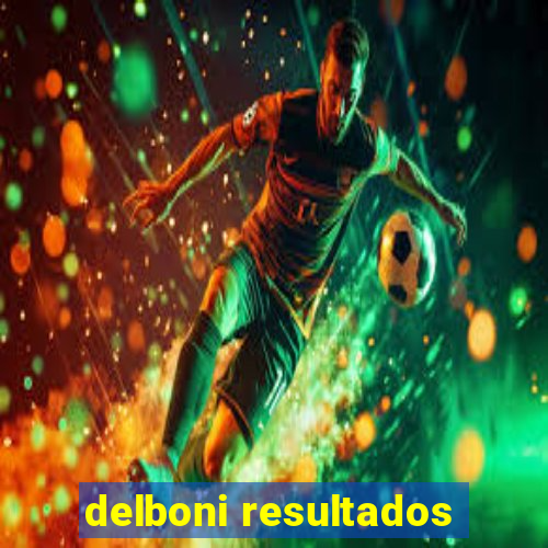 delboni resultados